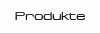 Produkte